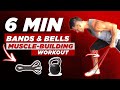 6 Minute Resistance Band & Kettlebell Muscle Gain Workout | BJ Gaddour