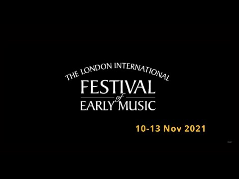 London International Festival of Early Music 2021 - Trailer