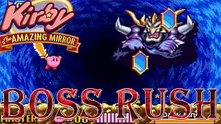 Kirby & The Amazing Mirror - Boss Rush (All Boss Fights, No Damage)