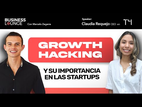 ¿Qué es el growth hacking? Su importancia en las startups | Con Claudia Requejo, CEO en TECH4. Ep.99