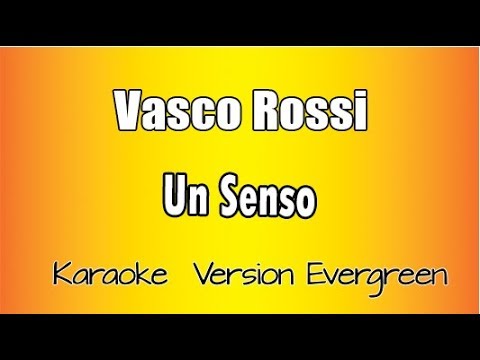 Vasco Rossi  -  Un senso  (Versione Karaoke Academy Italia)