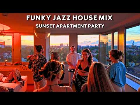 Funky Jazz House Mix - Sunset Apartment Party I Carlito