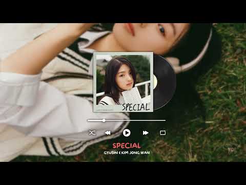 규빈 GYUBIN, 김종완 of NELL - Digital Single - [‘SPECIAL’ ] SONG