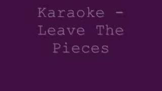 Karaoke - Leave The Pieces - The Wreckers