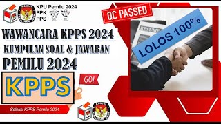 Download lagu DIJAMIN LOLOS!! WAWANCARA KPPS PEMILU 2024  - SOAL DAN JAWABAN TES WAWANCARA KPPS PEMILU 2024 mp3