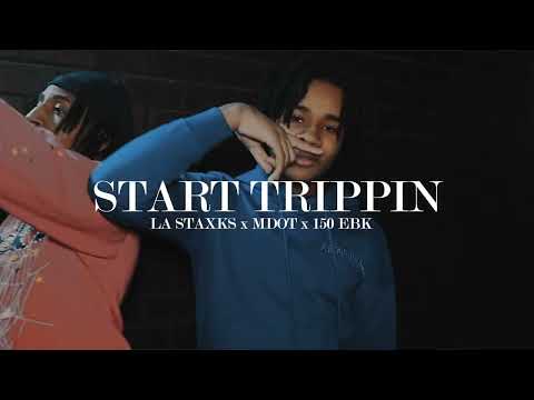 LA Staxks x MDot x 150 EBK - START TRIPPIN