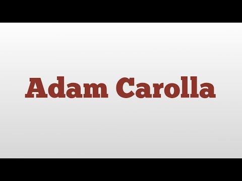 Adam Carolla meaning and pronunciation