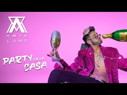 Amir Lane - Party En La Casa (Video Oficial)