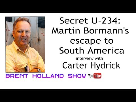 U-234: Martin Bormann's escape to South America Carter Hydrick Brent Holland