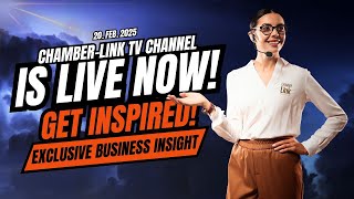 激动人心的消息！商会链电视频道正式上线！Exciting News! Chamber-Link TV Channel is HERE!