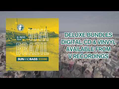 DJ Patife presents - Viva Brazil SUNANDBASS Sessions - OUT NOW!