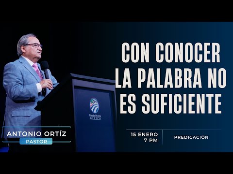 Antonio Ortíz - Con conocer la palabra no es suficiente