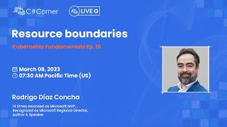 Resource boundaries - Kubernetes Fundamentals Ep. 10