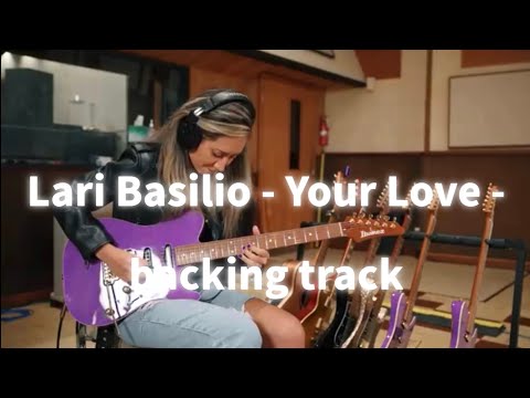 Lari Basilio - Your Love -  guitar backing track