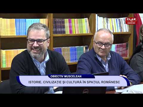Obiectiv Muscelean 10.10.2022 - Istorie, Civilizatie si Cultura in spatiul Romanesc