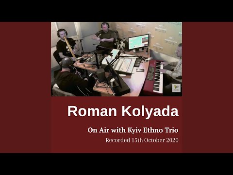 On Air with Kyiv Ethno Trio (Recorded 15th October 2020 Live) [feat. Kyiv Ethno Trio]