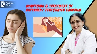 Perforated/Ruptured Eardrum -Causes & Treatment|Hole in the Ear -Dr.P Lakshmi Satish|Doctors