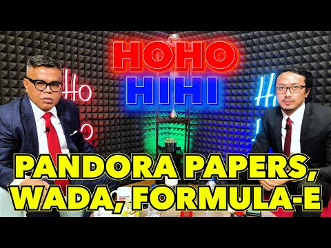 HOHO HIHI - PANDORA PAPERS, WADA, FORMULA-E (EPISODE 10)