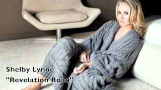 New! Shelby Lynne &quot;Revelation Road&quot; (Off New Album)