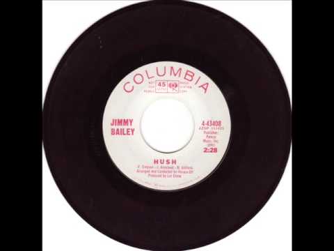 RARE NORTHERN SOUL-JIMMY BAILEY-HUSH-COLUMBIA