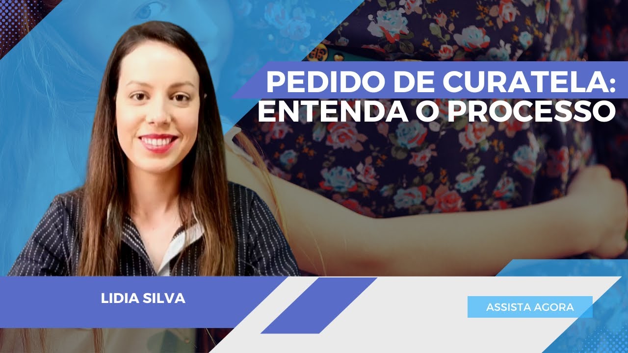 Passo a Passo para Dar Entrada na Ação de CURATELA