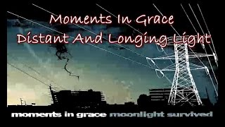 Moments in Grace - Distant and Longing Light (sub español)