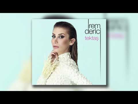 İrem Derici - Tektaş