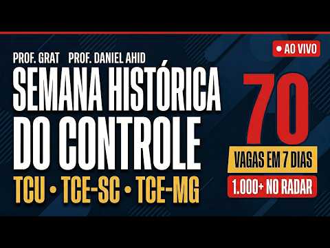 TUDO SOB(RE) CONTROLE: SEMANA HISTÓRICA — TCU, TCE-SC, TCE-MG + 1.000 vagas no radar em 2026