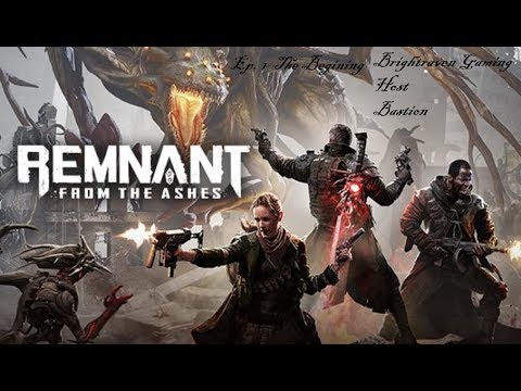 Remnant from the Ashes  XBox Ep.  1 The Begining