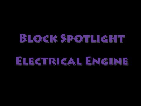Block Spotlight - Electrical Engine