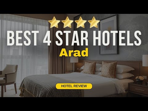 Best 4 Star Hotels in Arad | Budget Hotels in Arad