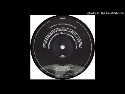 Daddy's Favourite - I feel good things for you (Alan Braxe mix)
