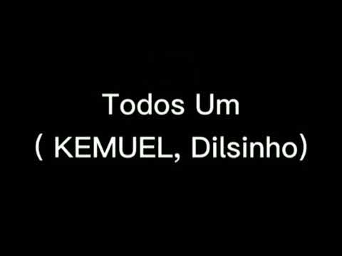 Todos Um PlayBack / Kemuel e Dilsinho