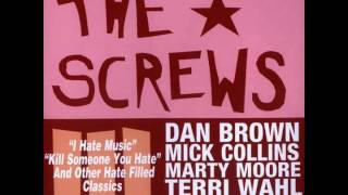 The Screws - Hate Filled Classics (Full Album)