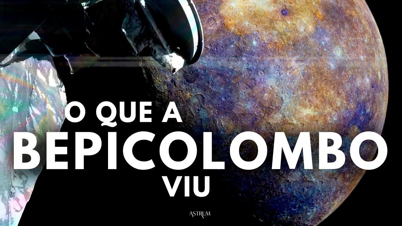 MISSÃO ao Planeta MAIS DIFÍCIL de se alcançar do SISTEMA SOLAR | BepiColombo | Astrum Brasil