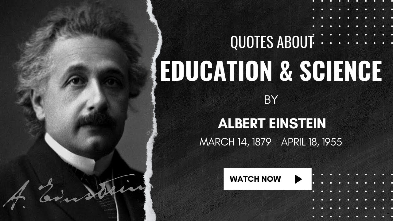 Albert Einstein | Quotes About Education and Science