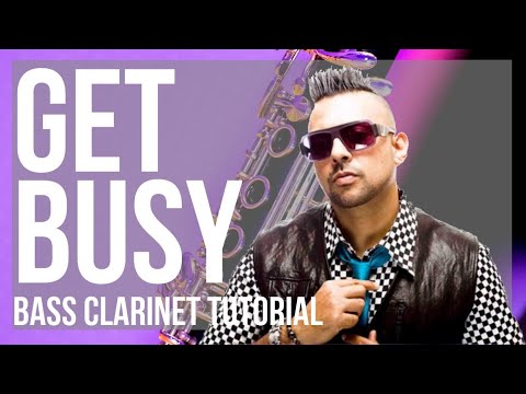 How to play Get Busy by Sean Paul on Bass Clarinet (Tutorial)