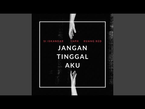 Jangan Tinggal Aku