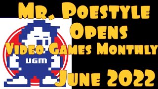 Mr. Poestyle Opens Video Games Monthly For June 2022