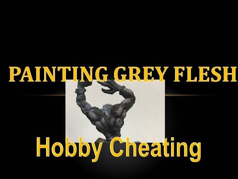 Hobby Cheating 138 - How to Paint Grey Skin