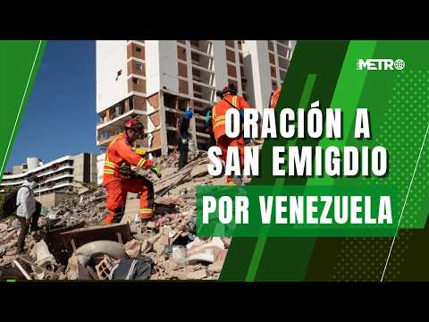 Fuerza Venezuela: Poderosa Oración a San Emigdio tras los fuertes terremotos