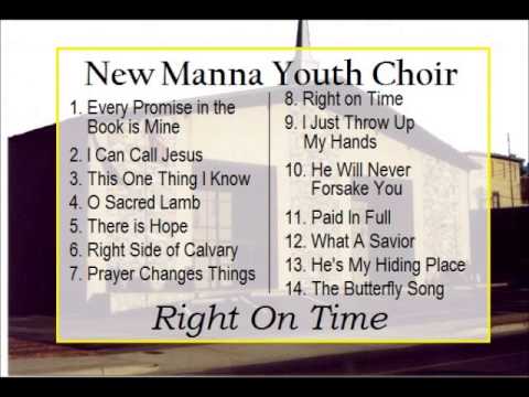 New Manna Youth Choir - Right On Time - Full Album