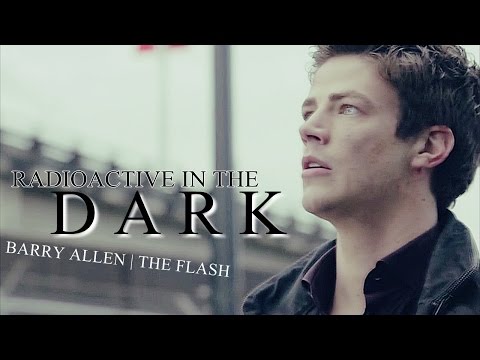 barry allen ⚡ the flash | radioactive in the dark