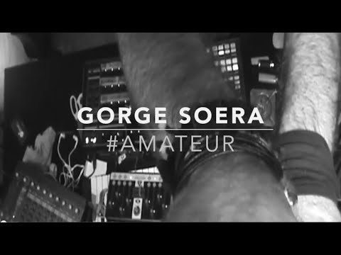 Gorge Soera Live #AMATEUR [Part.1]