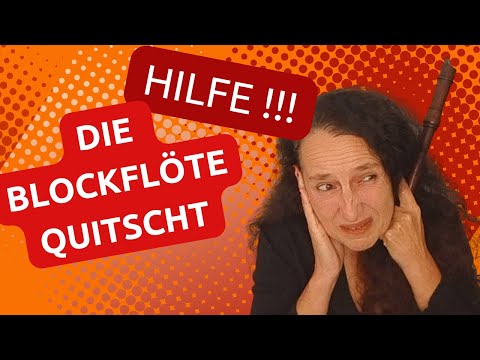 Blockflöte lernen - Hilfe, die tiefen Töne quitschen