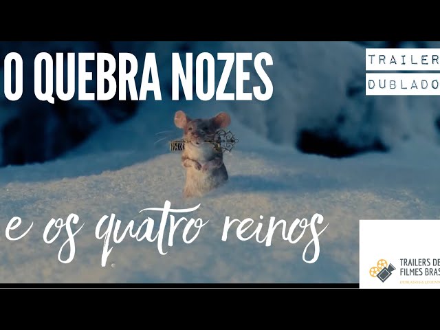 Trailer do filme O Quebra Nozes e os Quatro Reinos (dublado)