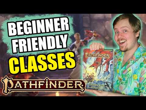 The BEST Classes for BEGINNERS in Pathfinder 2e - RANKED (Remastered)
