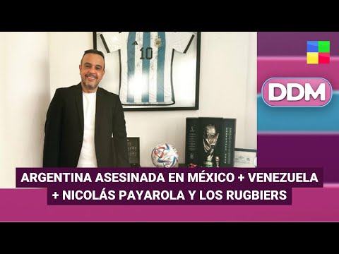 Argentina asesinad4 en México + Venezuela + Payarola y rugbiers #DDM | Programa completo (09/01/26)
