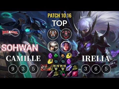 KT SoHwan Camille vs Irelia Top - KR Patch 10.16