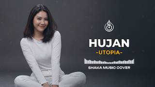 HUJAN - UTOPIA | COVER BY SHAKA MUSIC